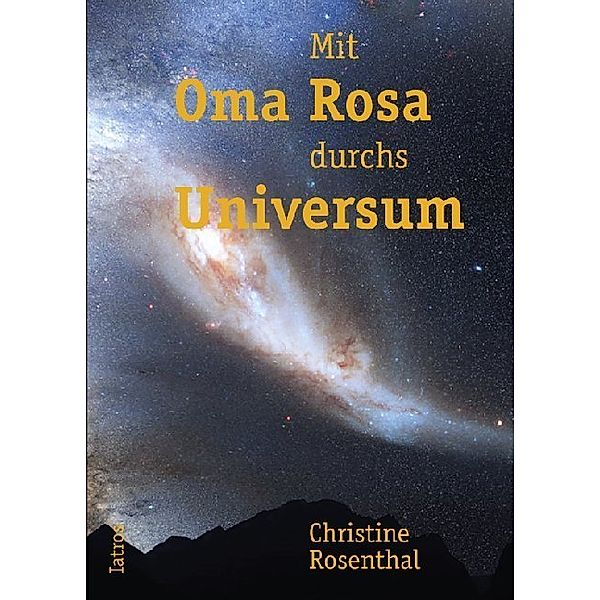 Mit Oma Rosa durchs Universum, Christine Rosenthal