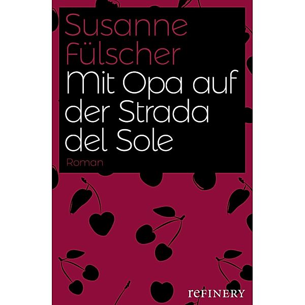 Mit Opa auf der Strada del Sole, Susanne Fülscher