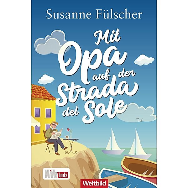 Mit Opa auf der Strada del Sole / Opa Johann-Reihe Bd.1, Susanne Fülscher