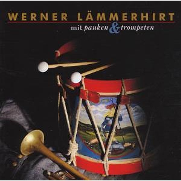 Mit Pauken Und Trompeten, Werner Lämmerhirt