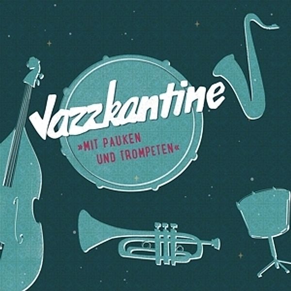 Mit Pauken Und Trompeten (Vinyl), Jazzkantine