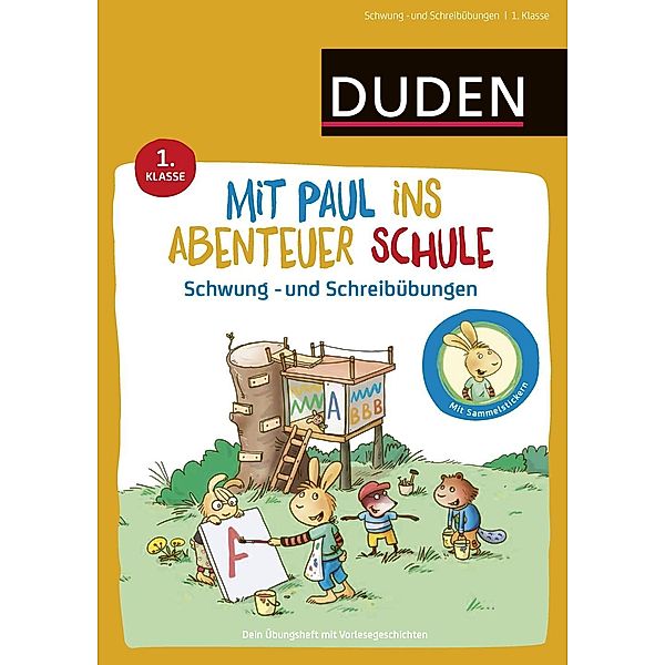 Mit Paul ins Abenteuer Schule - Schwung- und Schreibübungen - 1. Klasse, Annette Weber