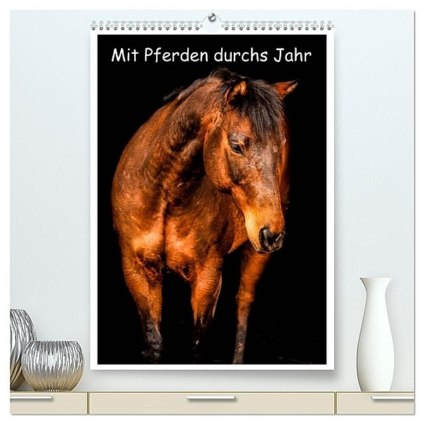 Mit Pferden durchs Jahr / Planer (hochwertiger Premium Wandkalender 2024 DIN A2 hoch), Kunstdruck in Hochglanz, Yvonne Obermüller Fotografie