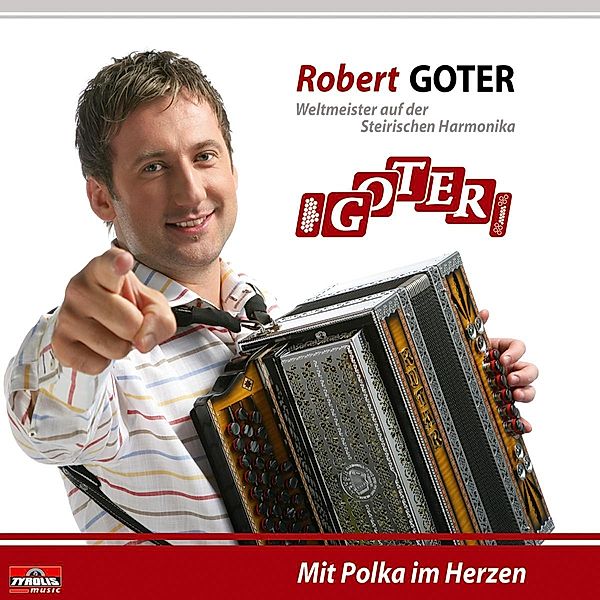 Mit Polka im Herzen, Robert Goter