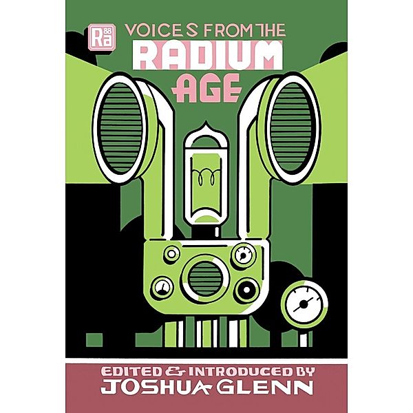 MIT Press / Radium Age / Voices from the Radium Age, Joshua Glenn