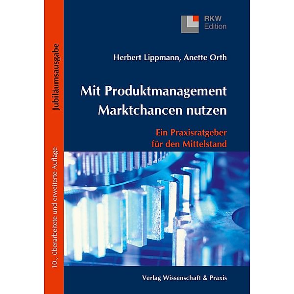 Mit Produktmanagement Marktchancen nutzen., Herbert Lippmann, Anette Orth