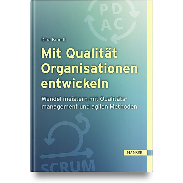 Mit Qualität Organisationen entwickeln, Dina Brandt