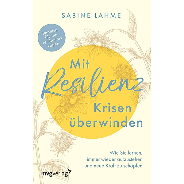 Mit Resilienz Krisen überwinden, Sabine Lahme