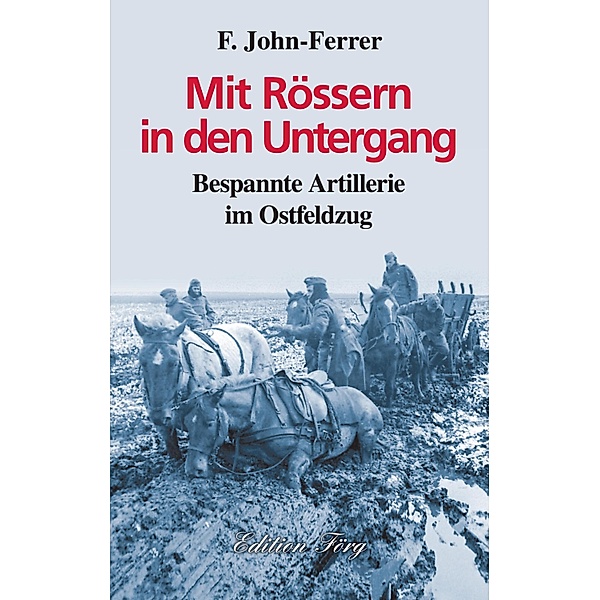 Mit Rössern in den Untergang, F. John-Ferrer