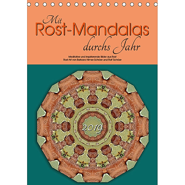 Mit Rost-Mandalas durchs Jahr (Tischkalender 2019 DIN A5 hoch), Barbara Hilmer-Schröer