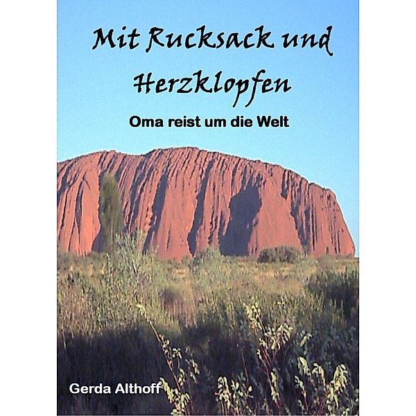 Mit Rucksack und Herzklopfen, Gerda Althoff