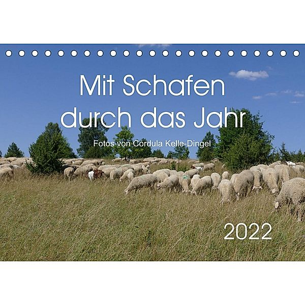 Mit Schafen durch das Jahr (Tischkalender 2022 DIN A5 quer), Cordula Kelle-Dingel, CoKeDi-Photographie