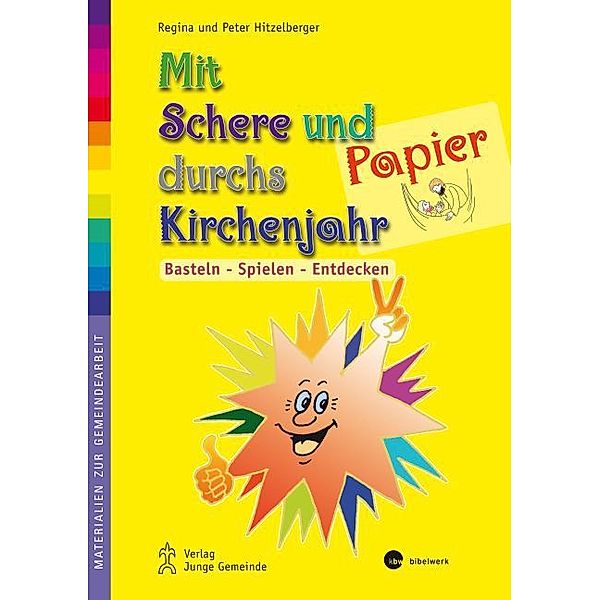 Mit Schere und Papier durchs Kirchenjahr, Regina Hitzelberger, Peter Hitzelberger