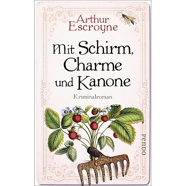 Mit Schirm, Charme und Kanone / Arthur Escroyne und Rosemary Daybell Bd.4, Arthur Escroyne