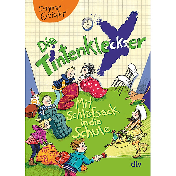 Mit Schlafsack in die Schule / Die Tintenkleckser Bd.1, Dagmar Geisler