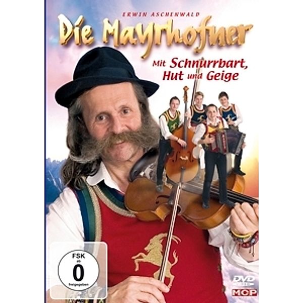 Mit Schnurrbart,Hut Und Geige, Die Mayrhofner