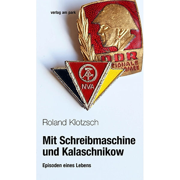 Mit Schreibmaschine und Kalaschnikow, Roland Klotzsch