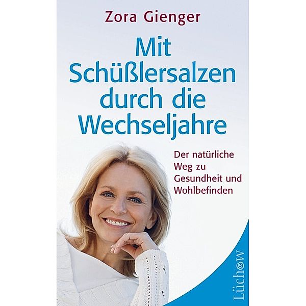 Mit Schüßlersalzen durch die Wechseljahre, Zora Gienger