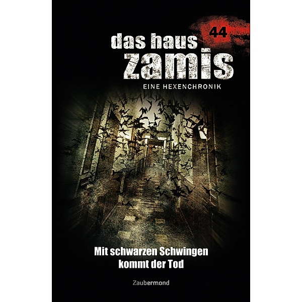 Mit schwarzen Schwingen kommt der Tod / Das Haus Zamis Bd.44, Rüdiger Silber, Susanne Wilhelm