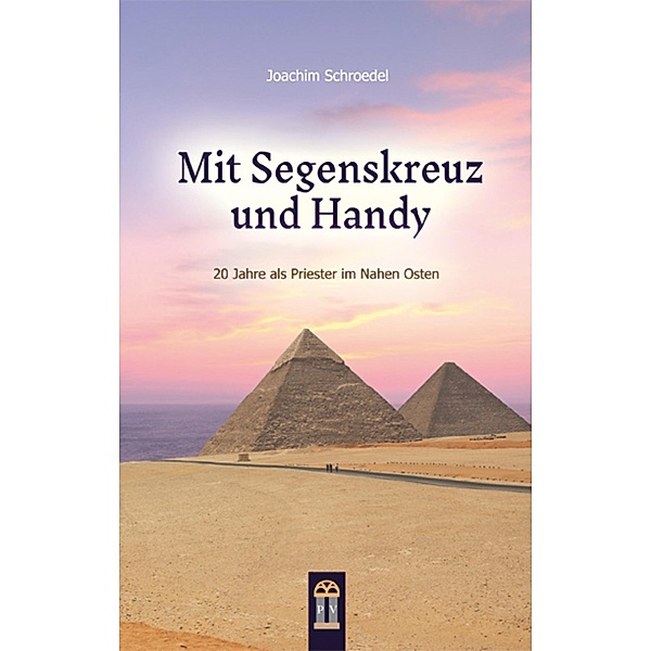 Mit Segenskreuz und Handy, Joachim Schroedel