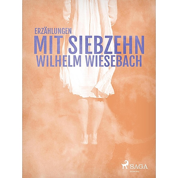 Mit Siebzehn, Wilhelm Wiesebach