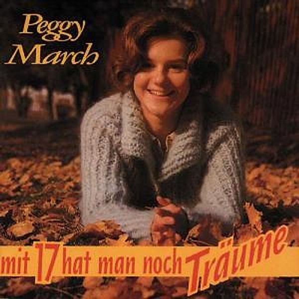 Mit Siebzehn Hat Man Noch Träume, Peggy March
