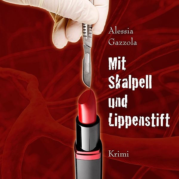 Mit Skalpell und Lippenstift, 1 MP3-CD, Alessia Gazzola