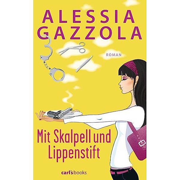 Mit Skalpell und Lippenstift / Alice Allevi Bd.1, Alessia Gazzola