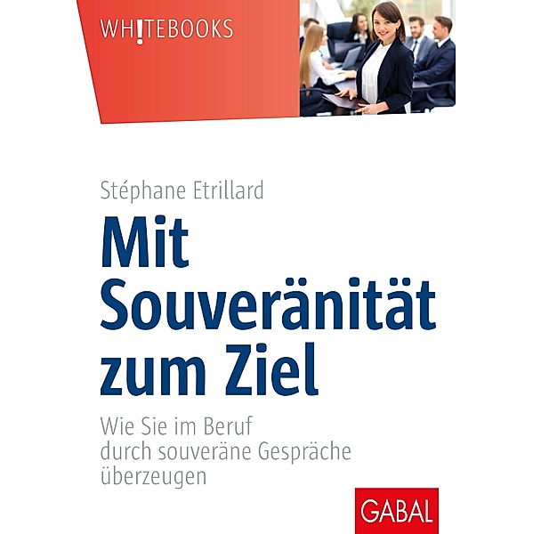 Mit Souveränität zum Ziel / Whitebooks, Stéphane Etrillard