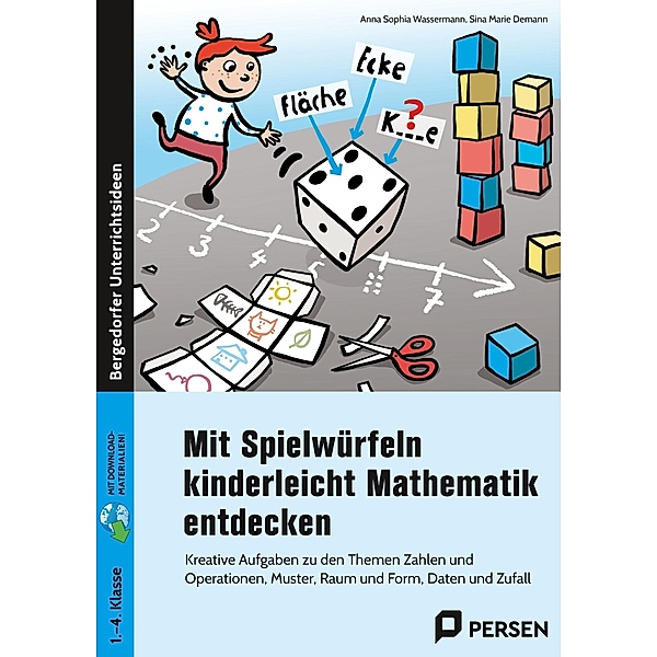 Mit Spielwürfeln kinderleicht Mathematik entdecken, Anna Sophia Wassermann, Sina Marie Demann