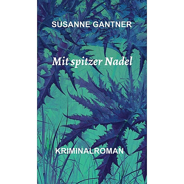 Mit spitzer Nadel, Susanne Gantner