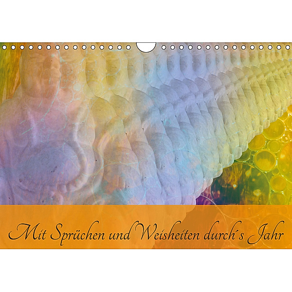 Mit Sprüchen und Weisheiten durch's Jahr (Wandkalender 2019 DIN A4 quer), Lydia Weih