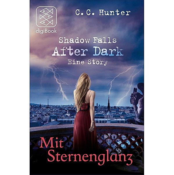 Mit Sternenglanz / Shadow Falls - After Dark Bd.4, C. C. Hunter