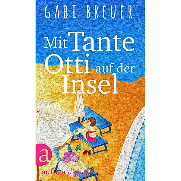 Mit Tante Otti auf der Insel, Gabi Breuer