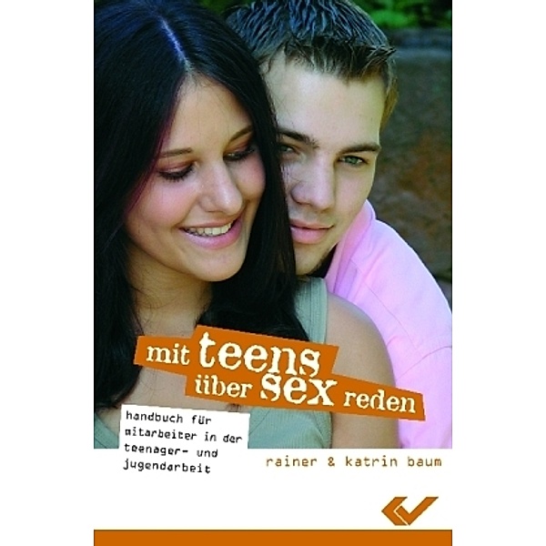 Mit Teens über Sex reden, Rainer Baum, Katrin Baum
