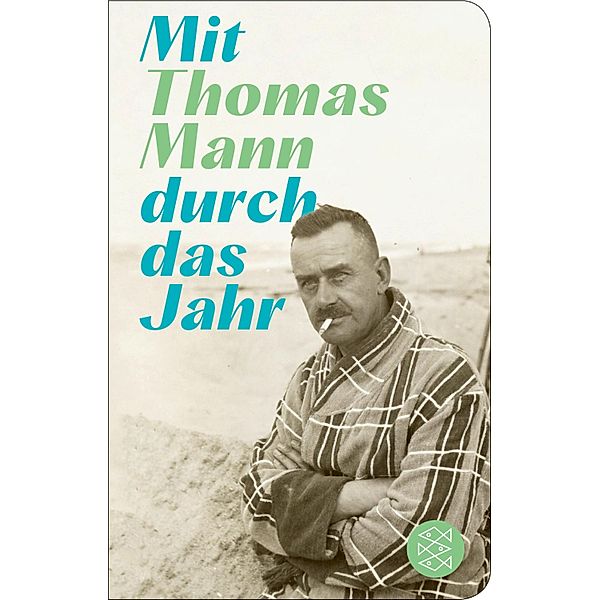 Mit Thomas Mann durch das Jahr, Thomas Mann