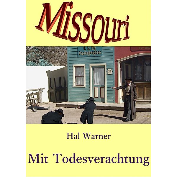 Mit Todesverachtung / Missouri Bd.1, Hal Warner