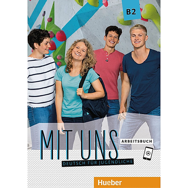 Mit uns B2 - Arbeitsbuch, Anna Breitsameter, Anna Hila, Luise Peters, Christiane Seuthe