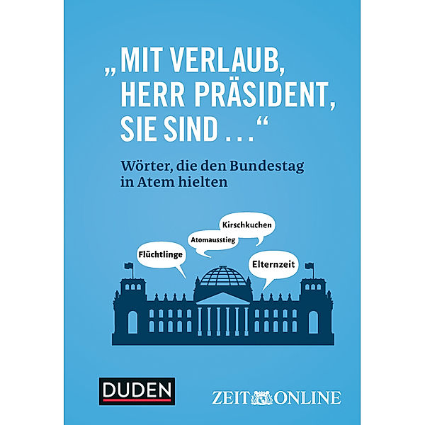 Mit Verlaub, Herr Präsident, Sie sind ..., ZEIT ONLINE