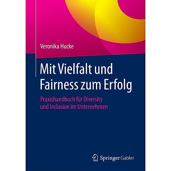 Mit Vielfalt und Fairness zum Erfolg, Veronika Hucke