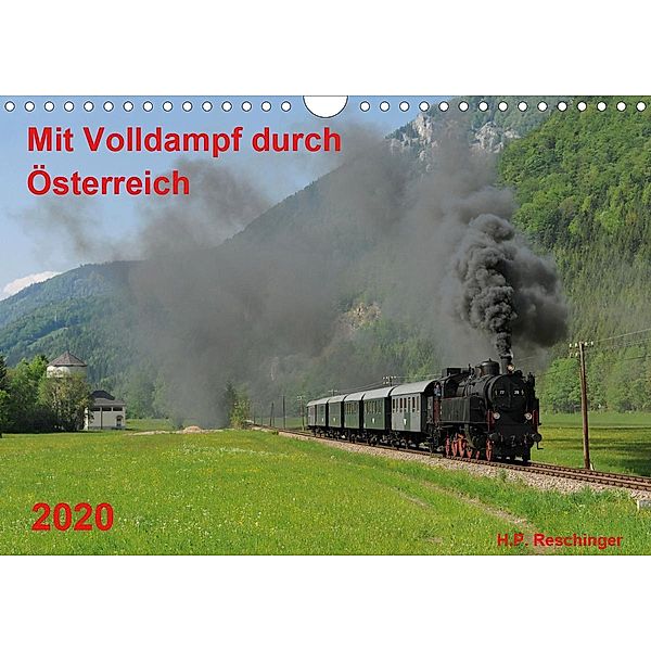 Mit Volldampf durch Österreich (Wandkalender 2020 DIN A4 quer), H. P. Reschinger