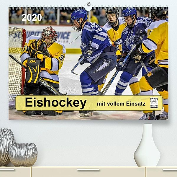 Mit vollem Einsatz - Eishockey (Premium, hochwertiger DIN A2 Wandkalender 2020, Kunstdruck in Hochglanz), Peter Roder