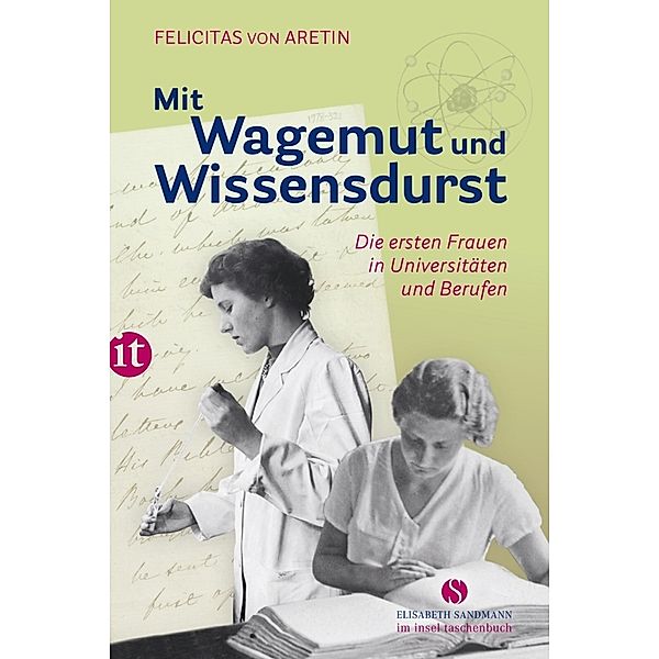 Mit Wagemut und Wissensdurst, Felicitas von Aretin