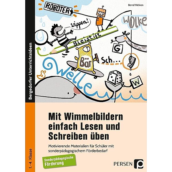 Mit Wimmelbildern einfach Lesen und Schreiben üben, Bernd Wehren