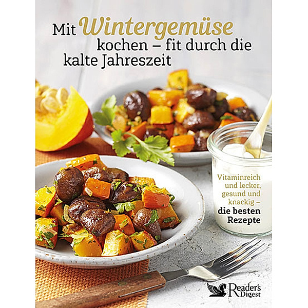 Mit Wintergemüse kochen - fit durch die kalte Jahreszeit, Schweiz, Österreich - Verlag Das Beste GmbH Stuttgart, Appenzell, Wien Reader's Digest Deutschland