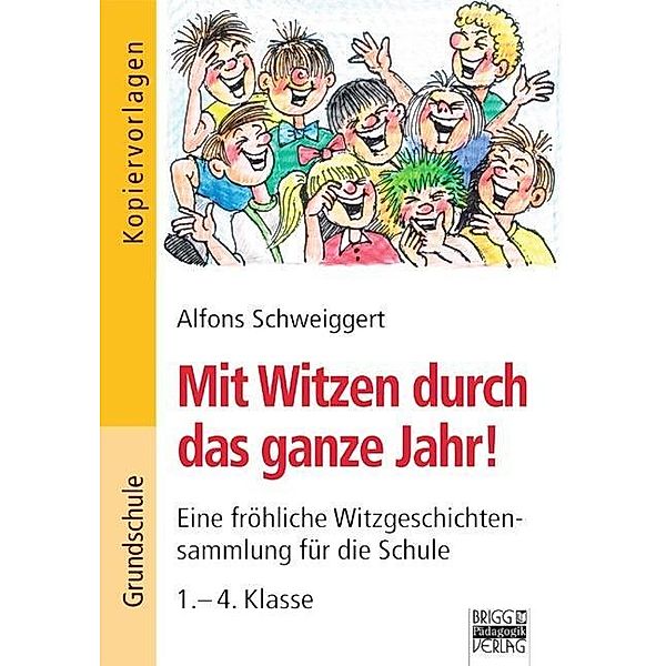 Mit Witzen durch das ganze Jahr!, Alfons Schweiggert