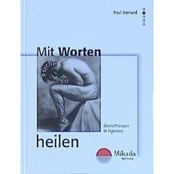 Mit Worten heilen, Paul Bernard