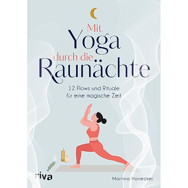 Mit Yoga durch die Raunächte, Martina Honecker