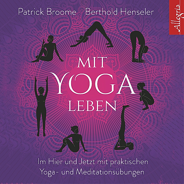 Mit Yoga leben, Patrick Broome, Berthold Henseler
