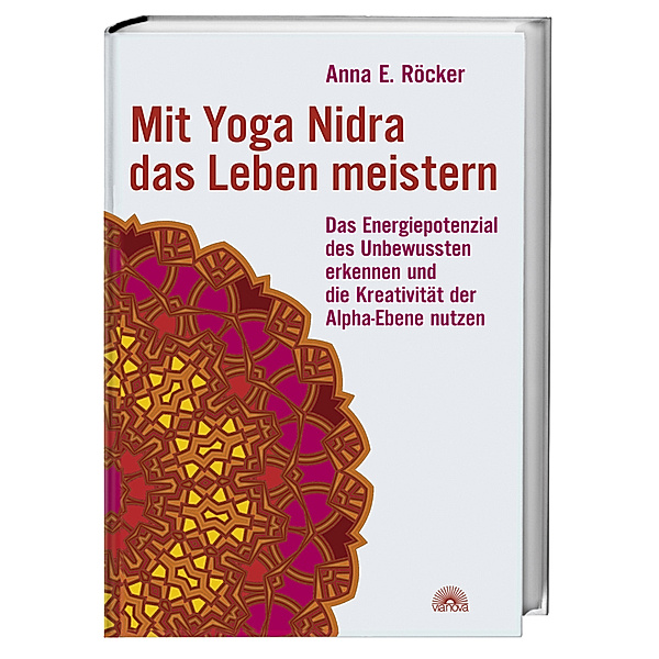 Mit Yoga-Nidra das Leben meistern, Anna Röcker, Anna Elisabeth Röcker